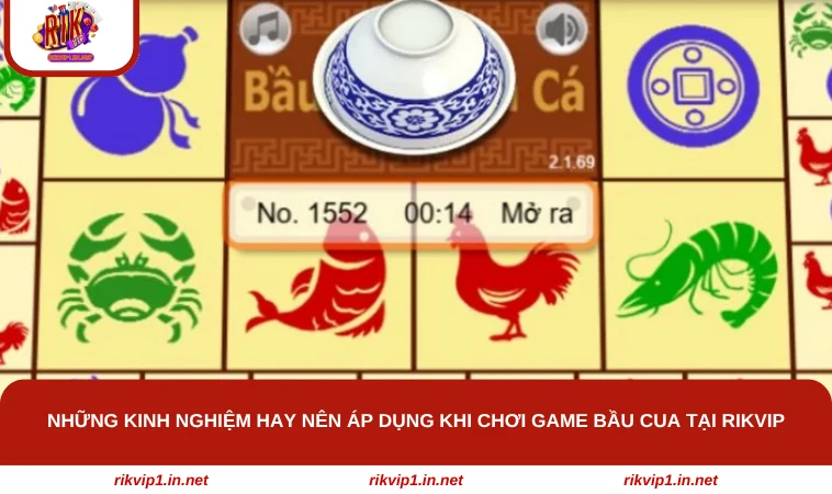 Những kinh nghiệm hay nên áp dụng khi chơi game bầu cua tại RIKVIP