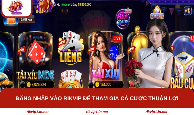 Đăng nhập vào RIKVIP để tham gia cá cược thuận lợi