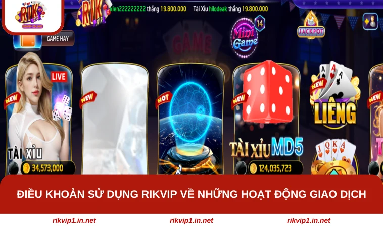 Điều khoản sử dụng RIKVIP về những hoạt động giao dịch