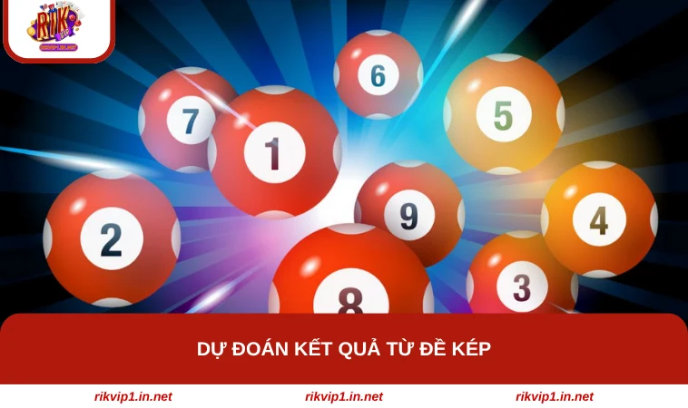 Dự đoán kết quả từ đề kép
