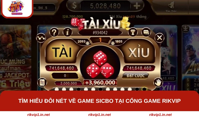 Tìm hiểu đôi nét về game Sicbo tại cổng game RIKVIP