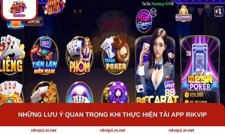 Những lưu ý quan trọng khi thực hiện tải app RIKVIP