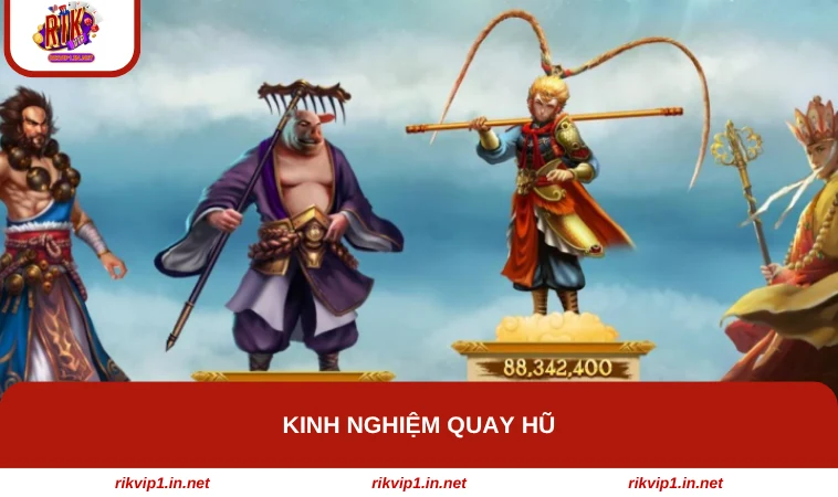 Kinh nghiệm quay hũ