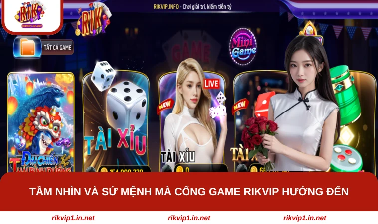 Tầm nhìn và sứ mệnh mà cổng game RIKVIP hướng đến