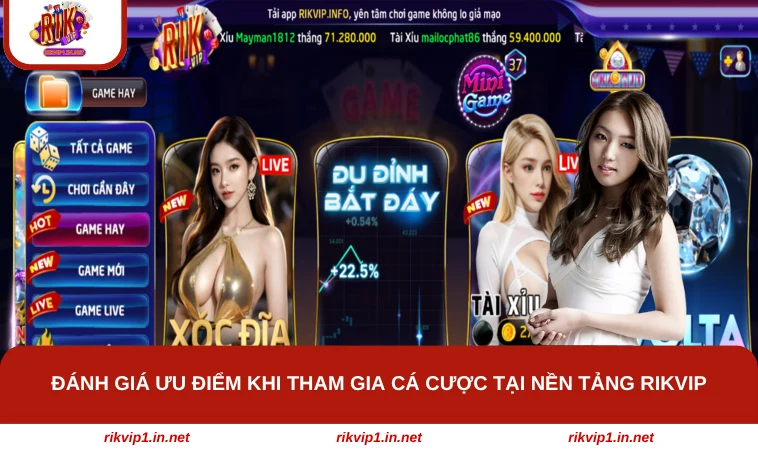 Đánh giá ưu điểm khi tham gia cá cược tại nền tảng RIKVIP