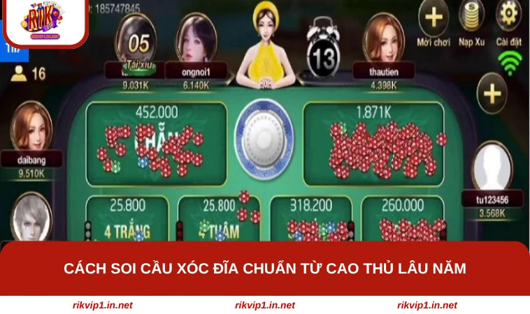 Cách soi cầu xóc đĩa chuẩn từ cao thủ lâu năm